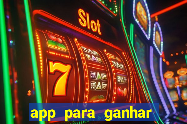 app para ganhar dinheiro jogando